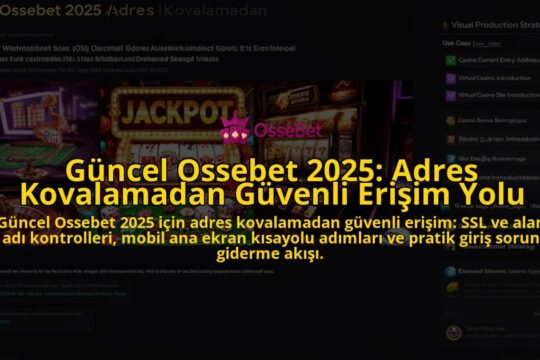 Guncel-Ossebet-2025-Adres-Kovalamadan-Guvenli-Erisim-Yolu-overlay-1784731534.jpg
