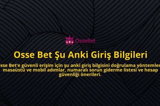 Osse-Bet-Su-Anki-Giris-Bilgileri-overlay-1784392377.jpg