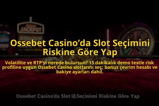 Ossebet-Casinoda-Slot-Secimini-Riskine-Gore-Yap-overlay-1784713368.jpg
