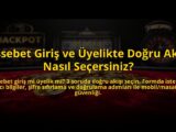 Ossebet-Giris-ve-Uyelikte-Dogru-Akisi-Nasil-Secersiniz-overlay-1784721468.jpg