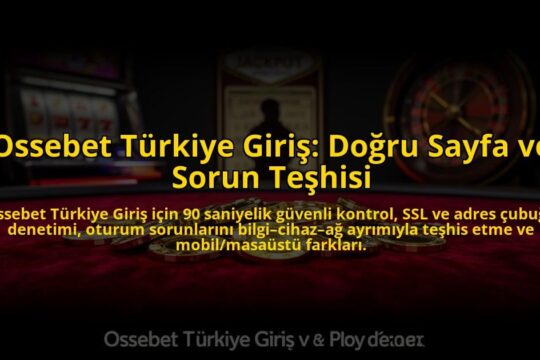 Ossebet-Turkiye-Giris-Dogru-Sayfa-ve-Sorun-Teshisi-overlay-1785072410.jpg
