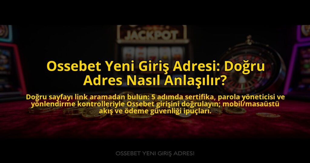 Ossebet-Yeni-Giris-Adresi-Dogru-Adres-Nasil-Anlasilir-overlay-1784714437.jpg
