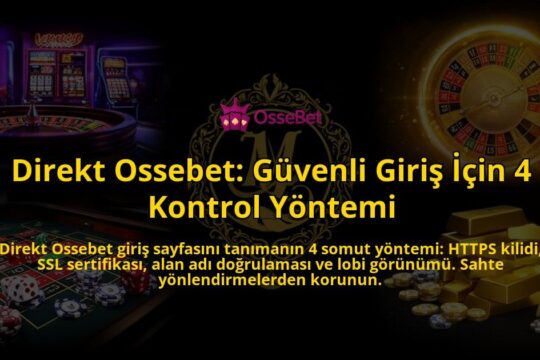 Direkt-Ossebet-Guvenli-Giris-Icin-4-Kontrol-Yontemi-overlay-1786611301.jpg