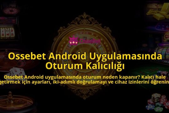 Ossebet-Android-Uygulamasinda-Oturum-Kaliciligi-overlay-1786527502.jpg
