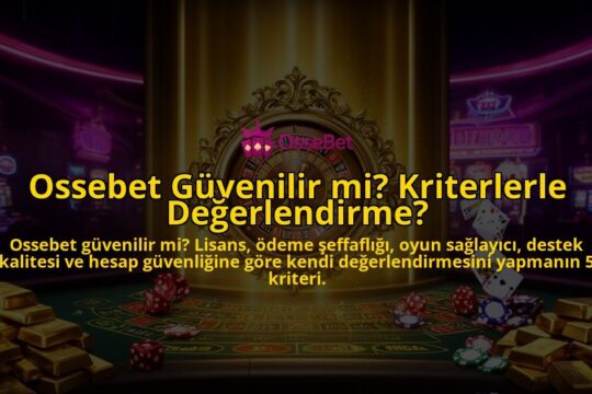 Ossebet-Guvenilir-mi-Kriterlerle-Degerlendirme-overlay-1786633082.jpg