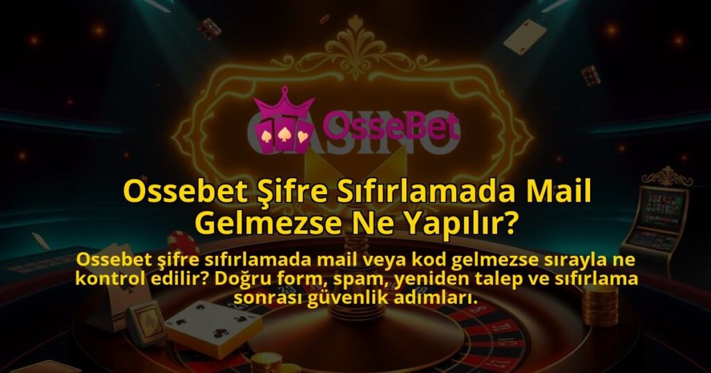 Ossebet-Sifre-Sifirlamada-Mail-Gelmezse-Ne-Yapilir-1786681975.jpg
