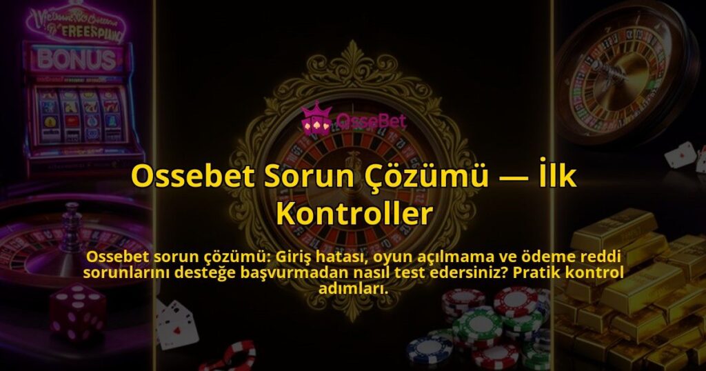 Ossebet-Sorun-Cozumu-Ilk-Kontroller-overlay-1785918072.jpg