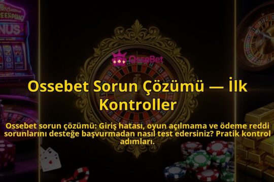 Ossebet-Sorun-Cozumu-Ilk-Kontroller-overlay-1785918072.jpg