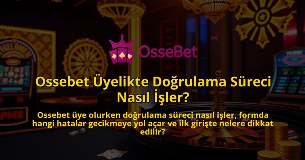 Ossebet-Uyelikte-Dogrulama-Sureci-Nasil-Isler-1786682011.jpg