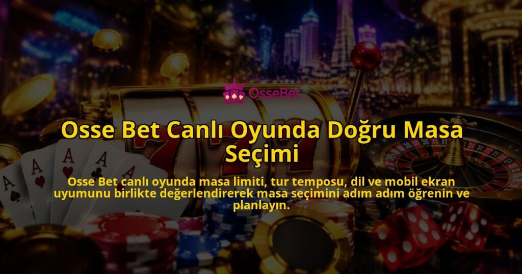 Osse-Bet-Canli-Oyunda-Dogru-Masa-Secimi-overlay-1788731430.jpg